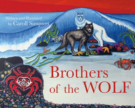 Brothers Of The Wolf - Hard Cover -  - House of Himwitsa Native Art Gallery and Gifts