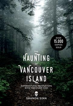 The Haunting of Vancouver Island - The Haunting of Vancouver Island -  - House of Himwitsa Native Art Gallery and Gifts
