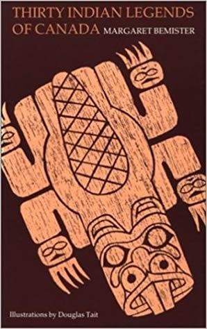 Thirty Indian Legends of Canada - Thirty Indian Legends of Canada -  - House of Himwitsa Native Art Gallery and Gifts